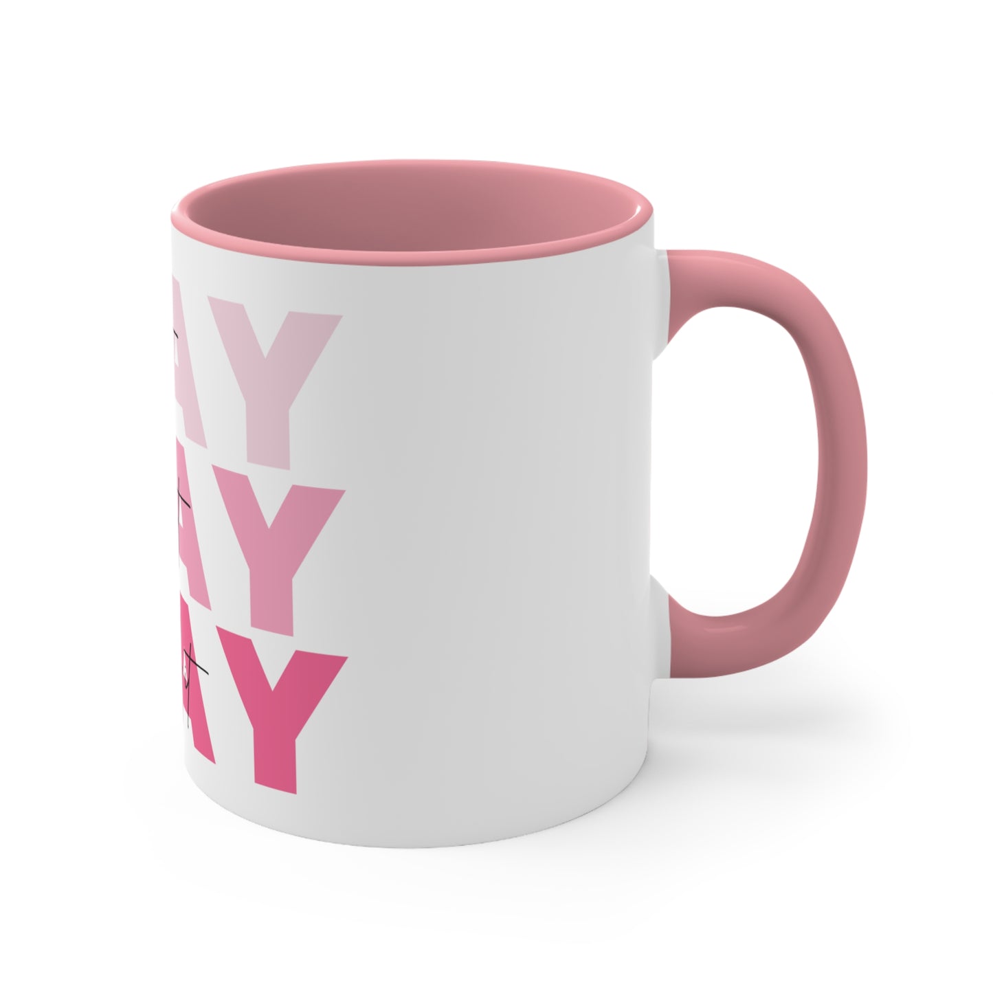 "Pray On, Over, and Through It" Pink Accent Coffee Mug, 11oz