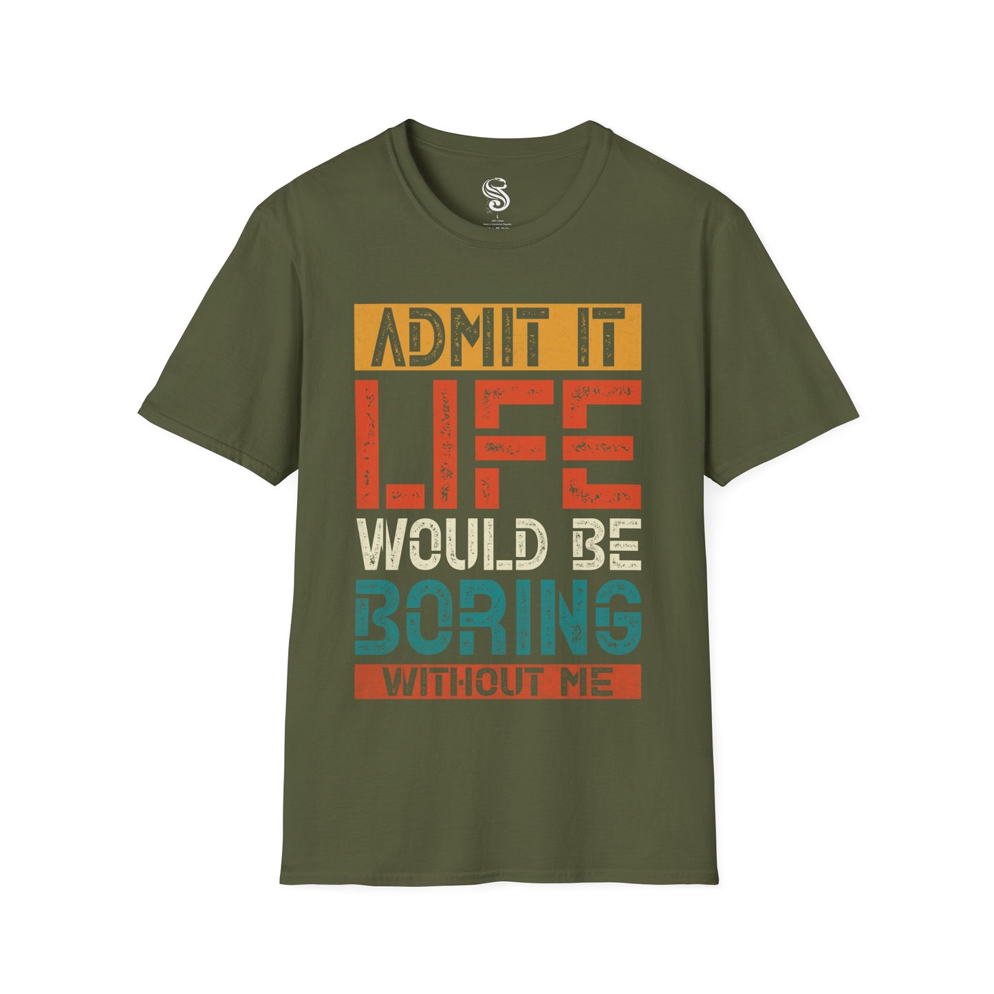 "Life Would Be Boring" Unisex Softstyle T-Shirt