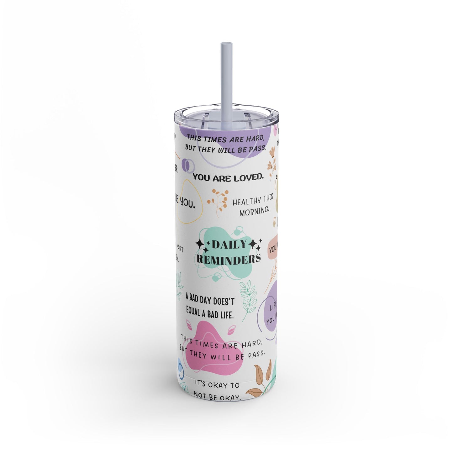 Copy of "Daily Reminders" Skinny Matte Tumbler, 20oz