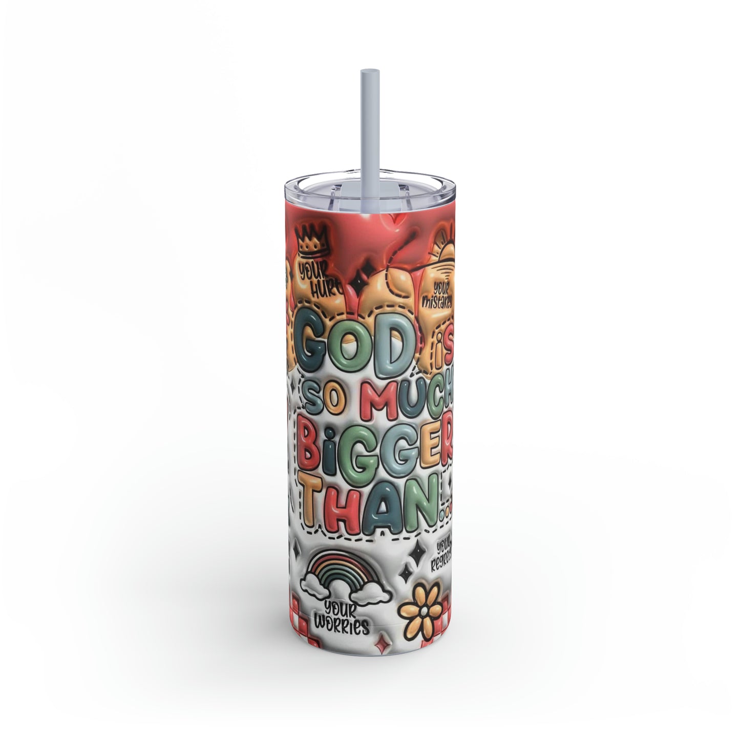 "God Is Bigger Than" Skinny Matte Tumbler, 20oz