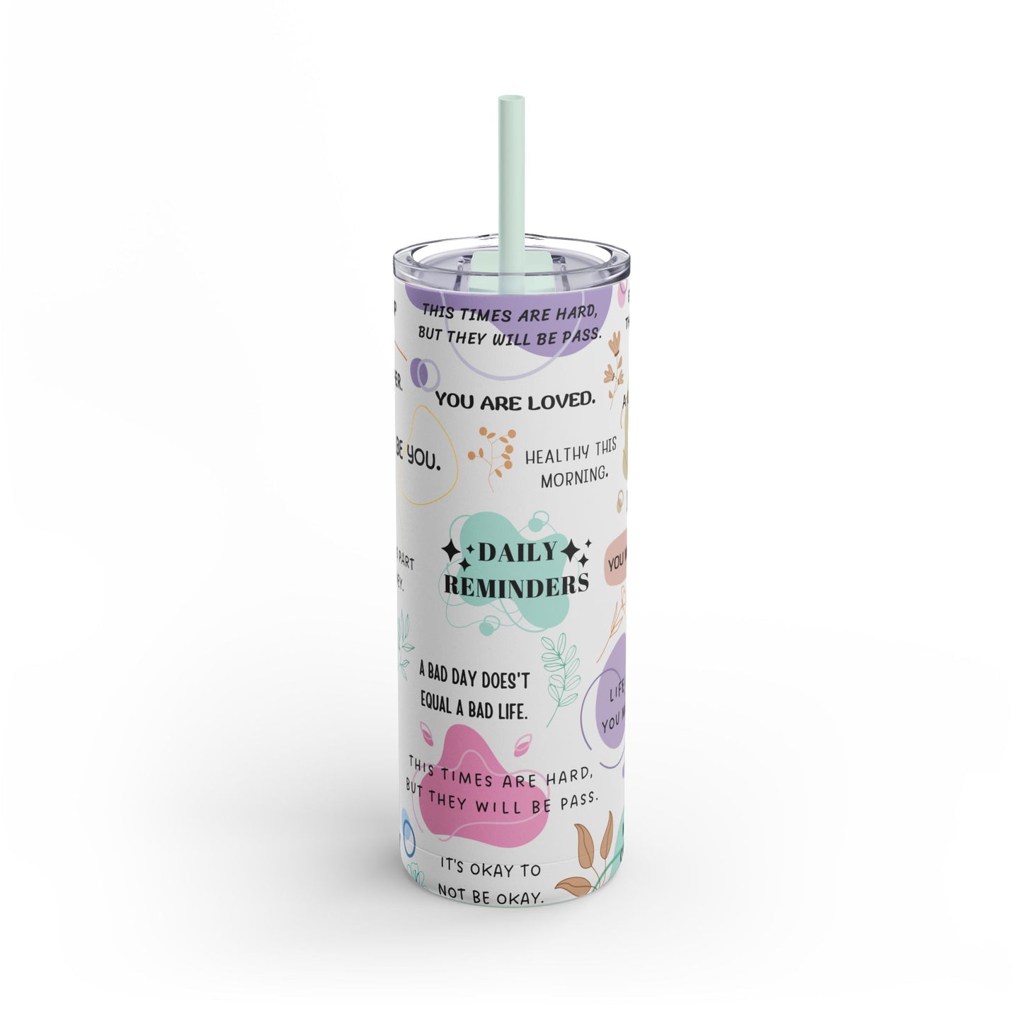 Copy of "Daily Reminders" Skinny Matte Tumbler, 20oz