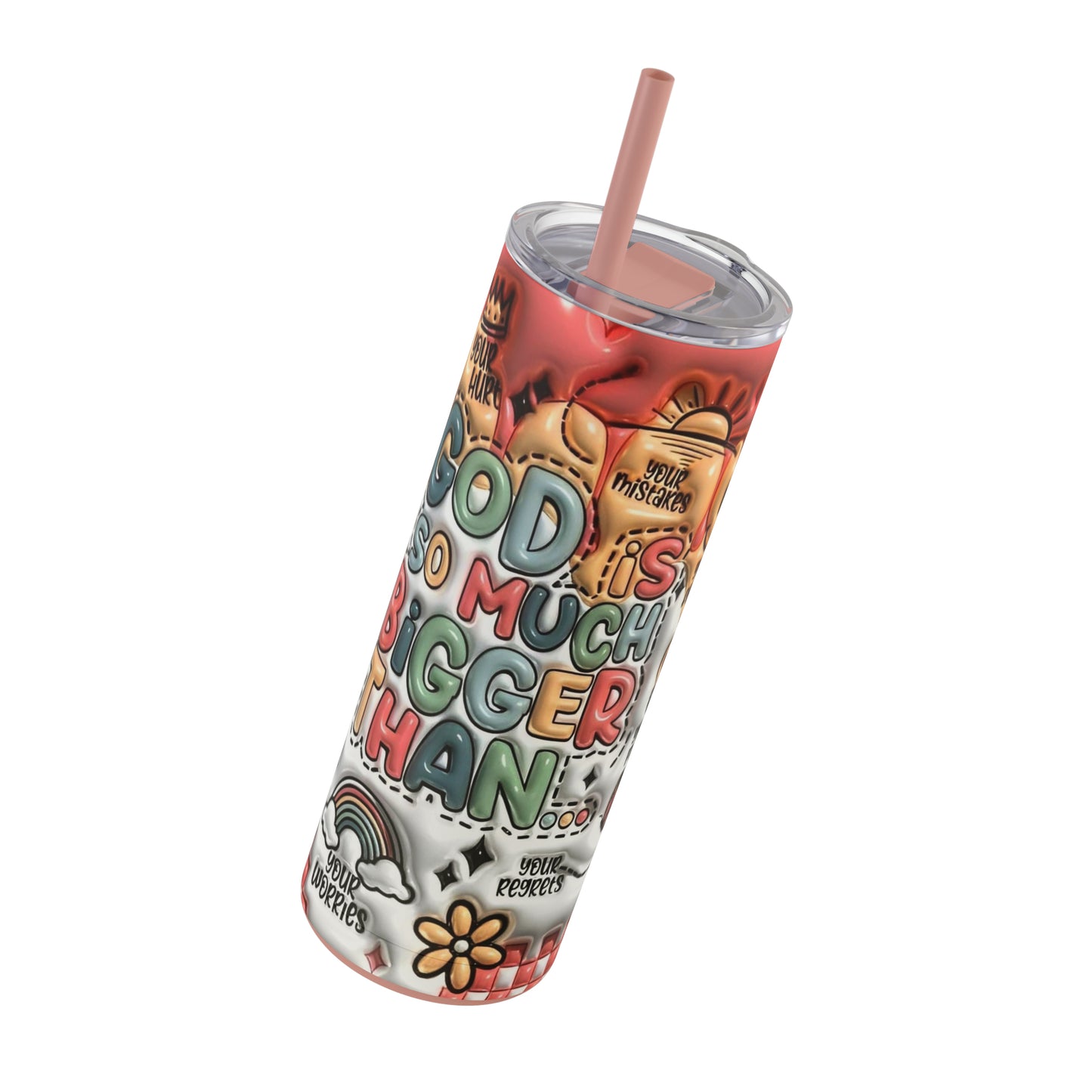 "God Is Bigger Than" Skinny Matte Tumbler, 20oz