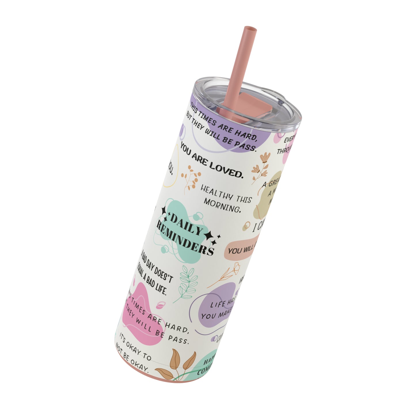 "Daily Reminders" Skinny Matte Tumbler, 20oz