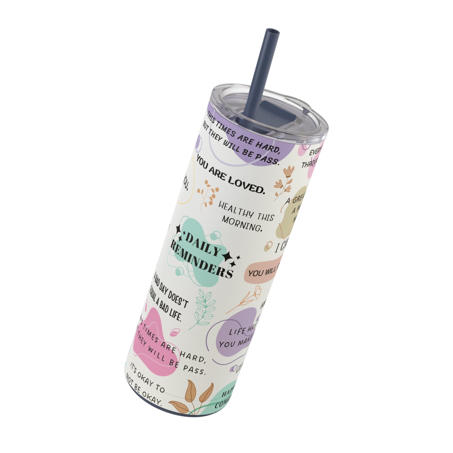 "Daily Reminders" Skinny Matte Tumbler, 20oz