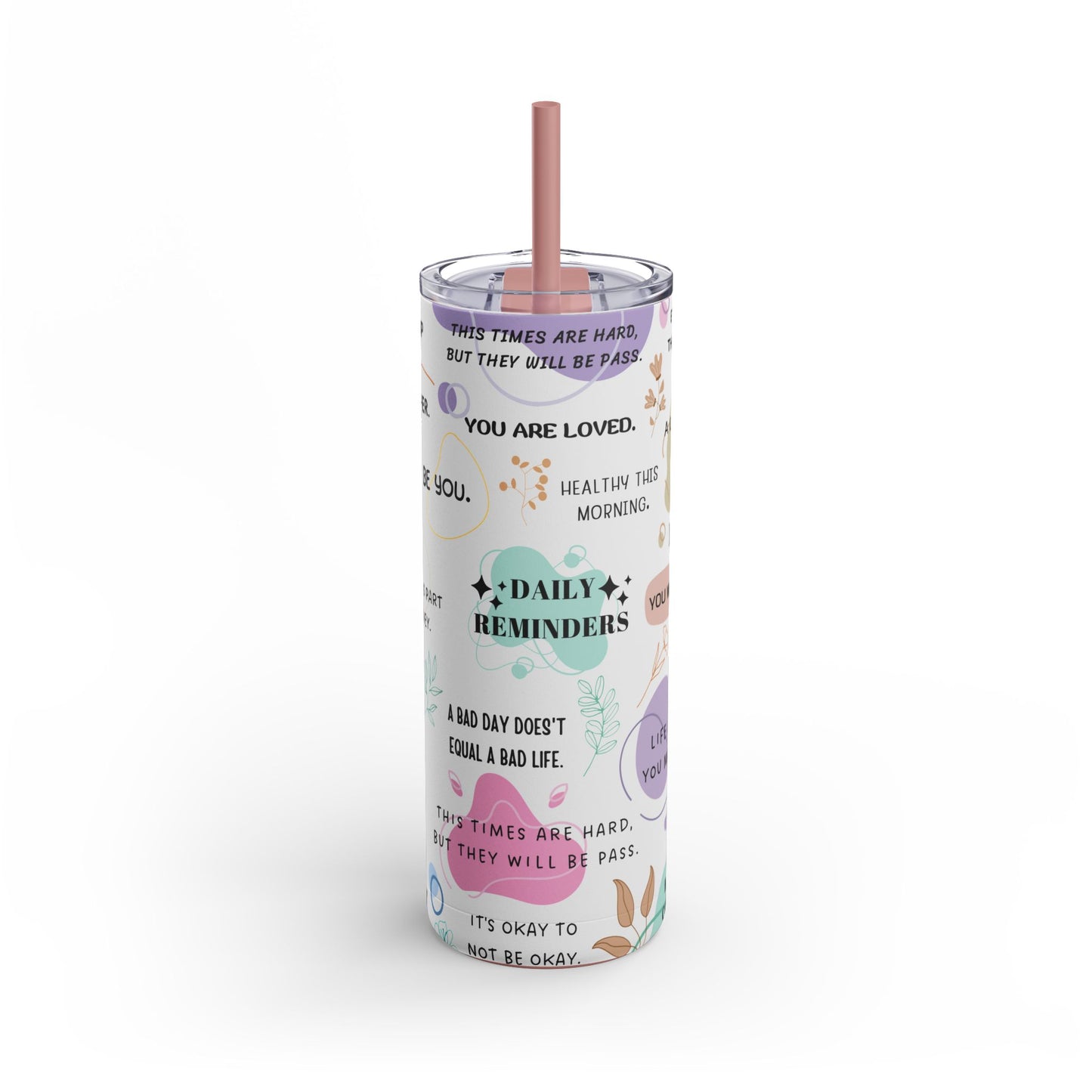 Copy of "Daily Reminders" Skinny Matte Tumbler, 20oz