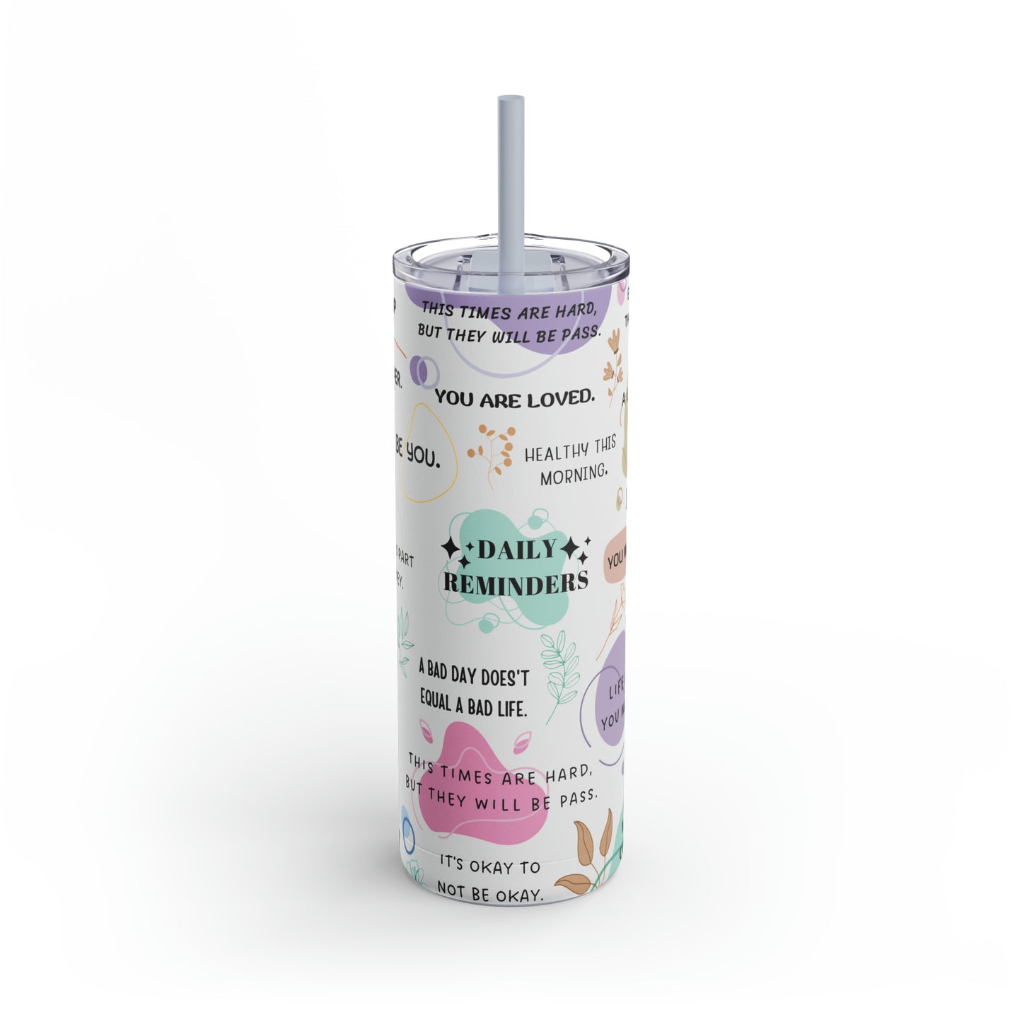 "Daily Reminders" Skinny Matte Tumbler, 20oz