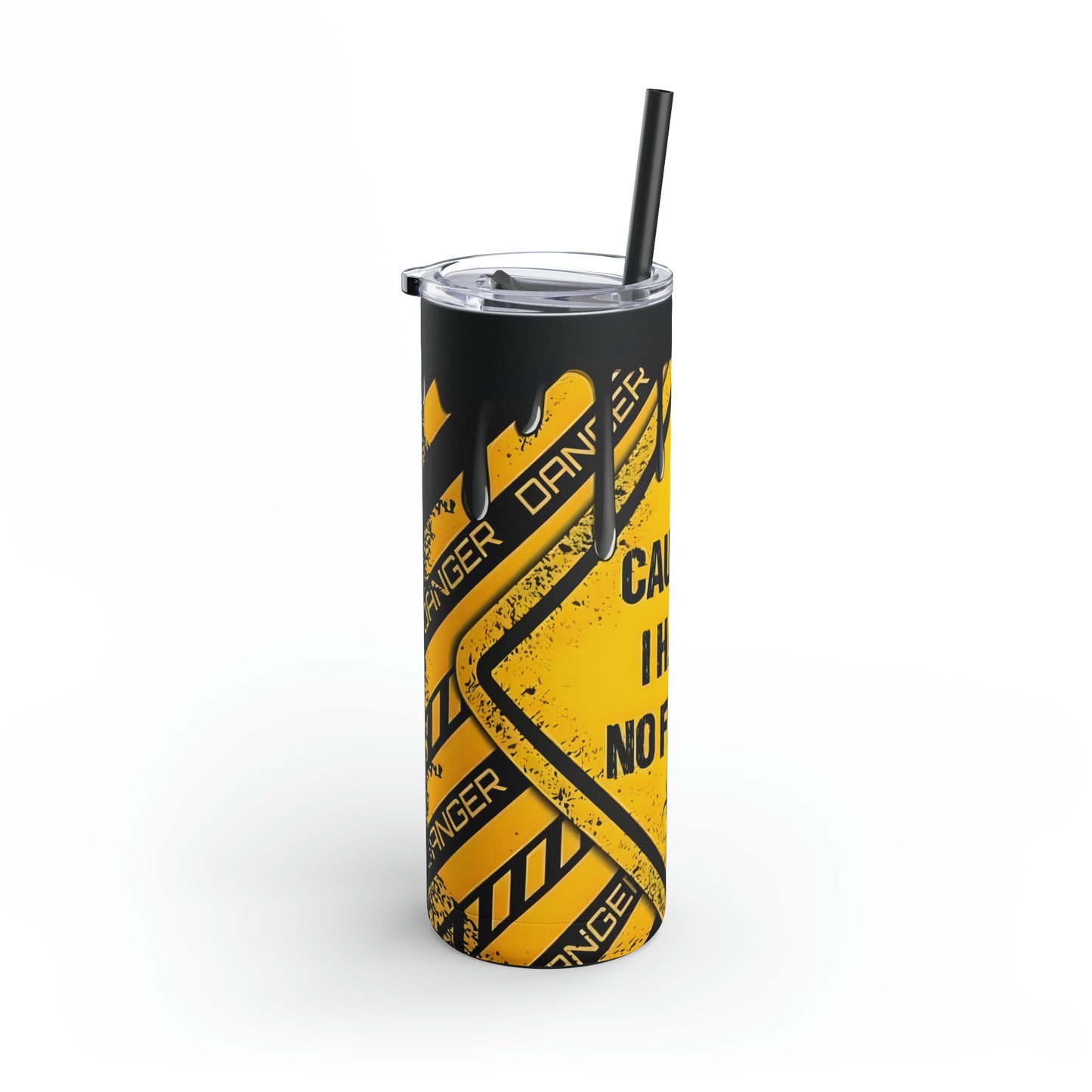 "Caution" Skinny Matte Tumbler, 20oz